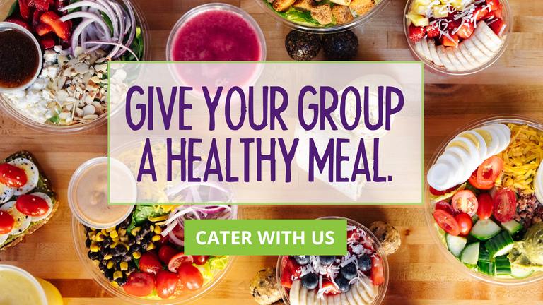give your group a healthy meal, cater with us